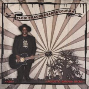 Lobi Traore - Barra Coura (CD)